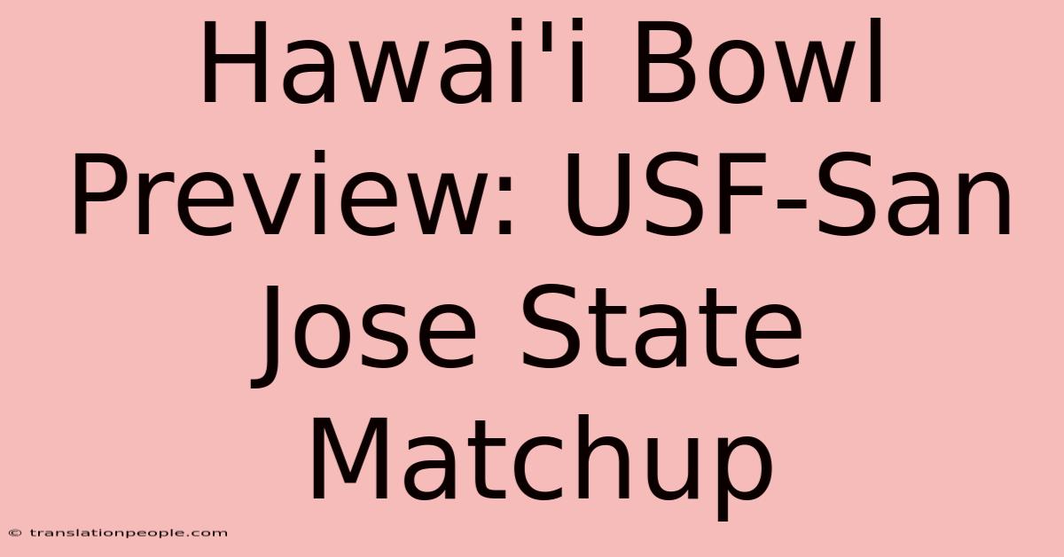 Hawai'i Bowl Preview: USF-San Jose State Matchup