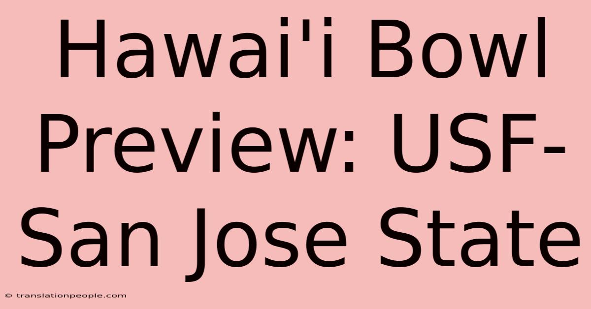 Hawai'i Bowl Preview: USF-San Jose State