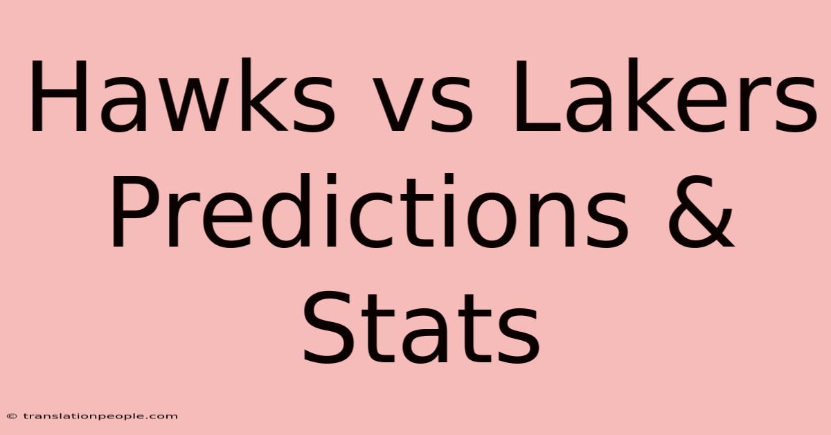 Hawks Vs Lakers Predictions & Stats