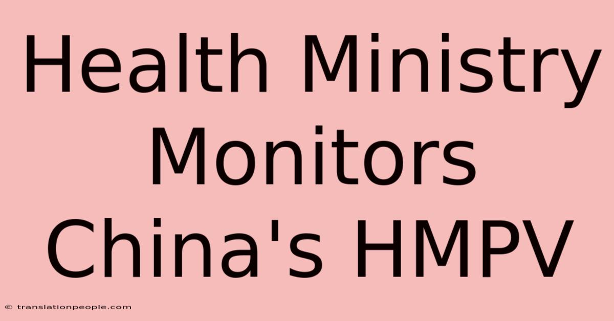 Health Ministry Monitors China's HMPV