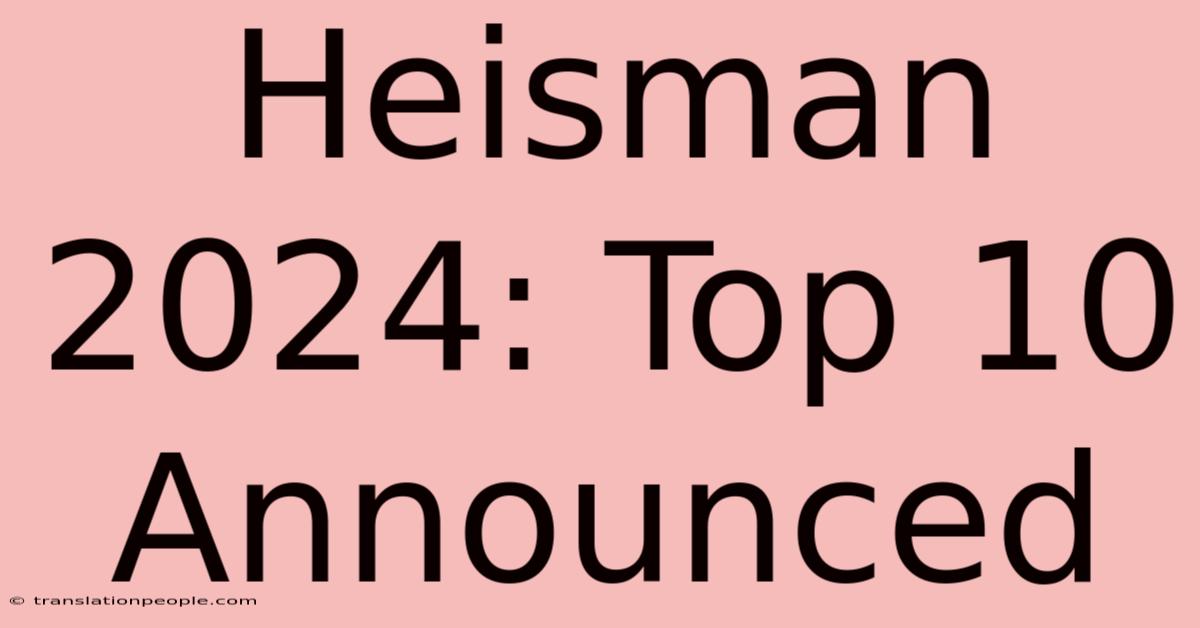 Heisman 2024: Top 10 Announced