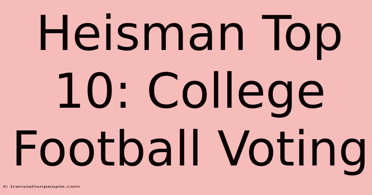 Heisman Top 10: College Football Voting