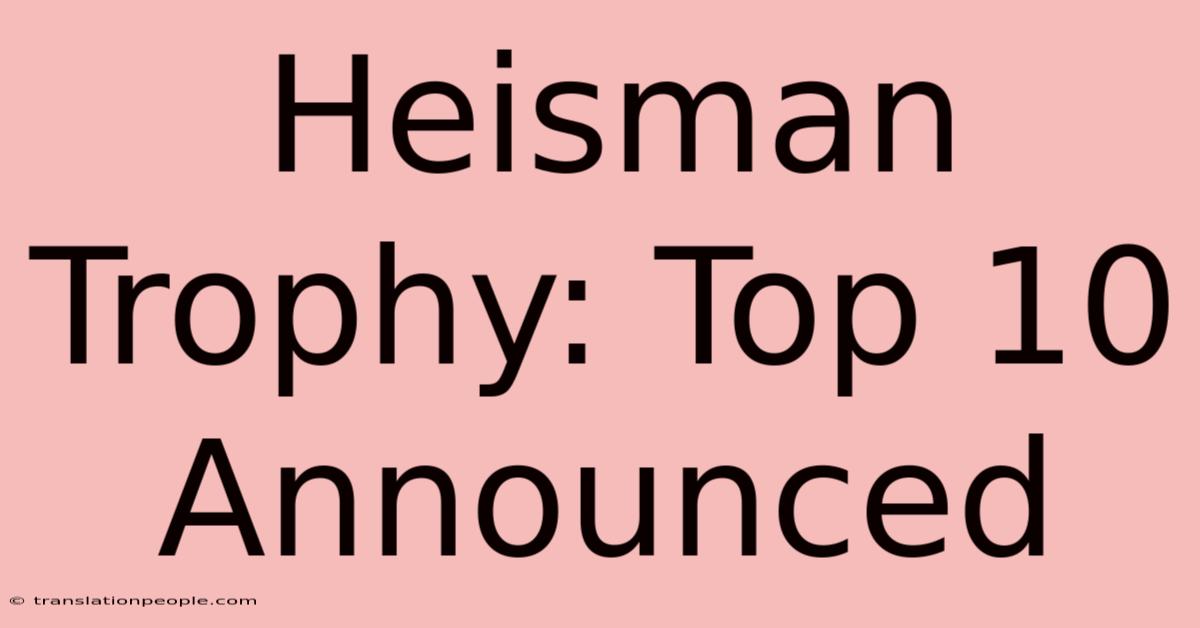 Heisman Trophy: Top 10 Announced