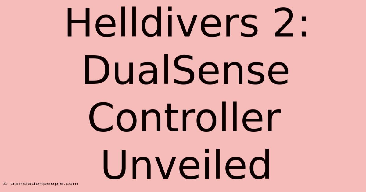 Helldivers 2: DualSense Controller Unveiled