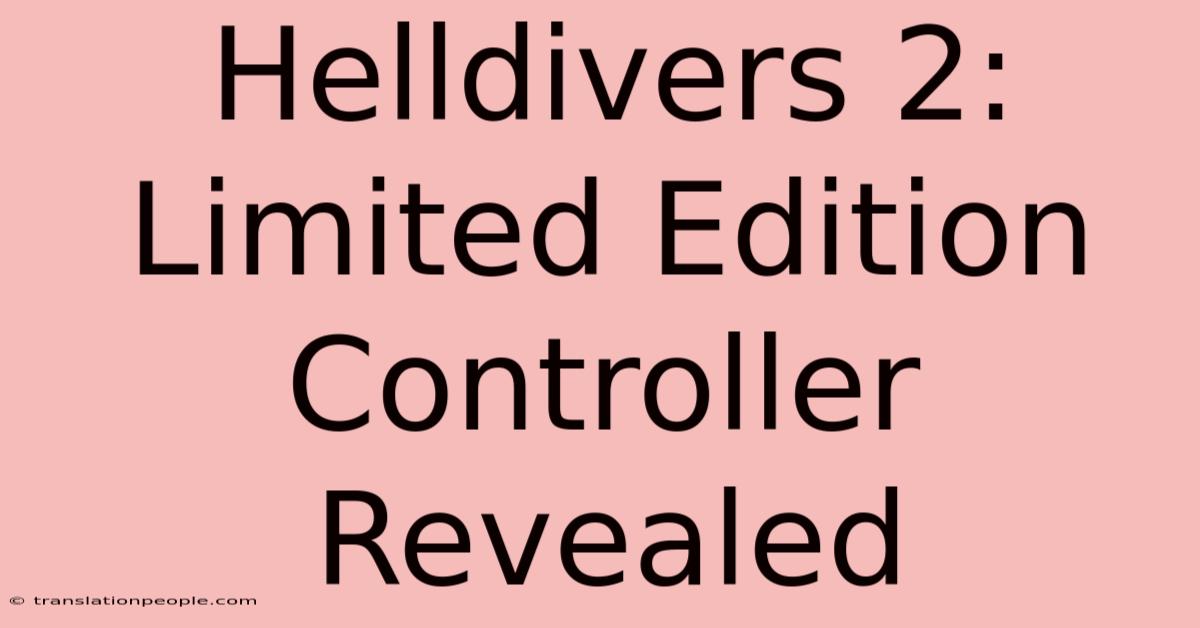 Helldivers 2: Limited Edition Controller Revealed