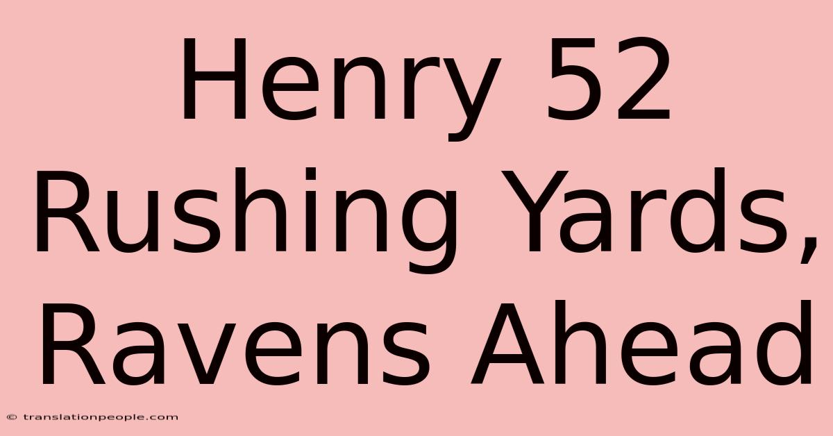 Henry 52 Rushing Yards, Ravens Ahead