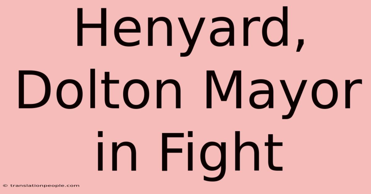 Henyard, Dolton Mayor In Fight