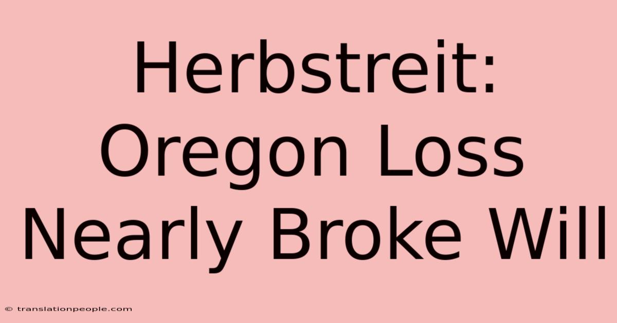 Herbstreit: Oregon Loss Nearly Broke Will