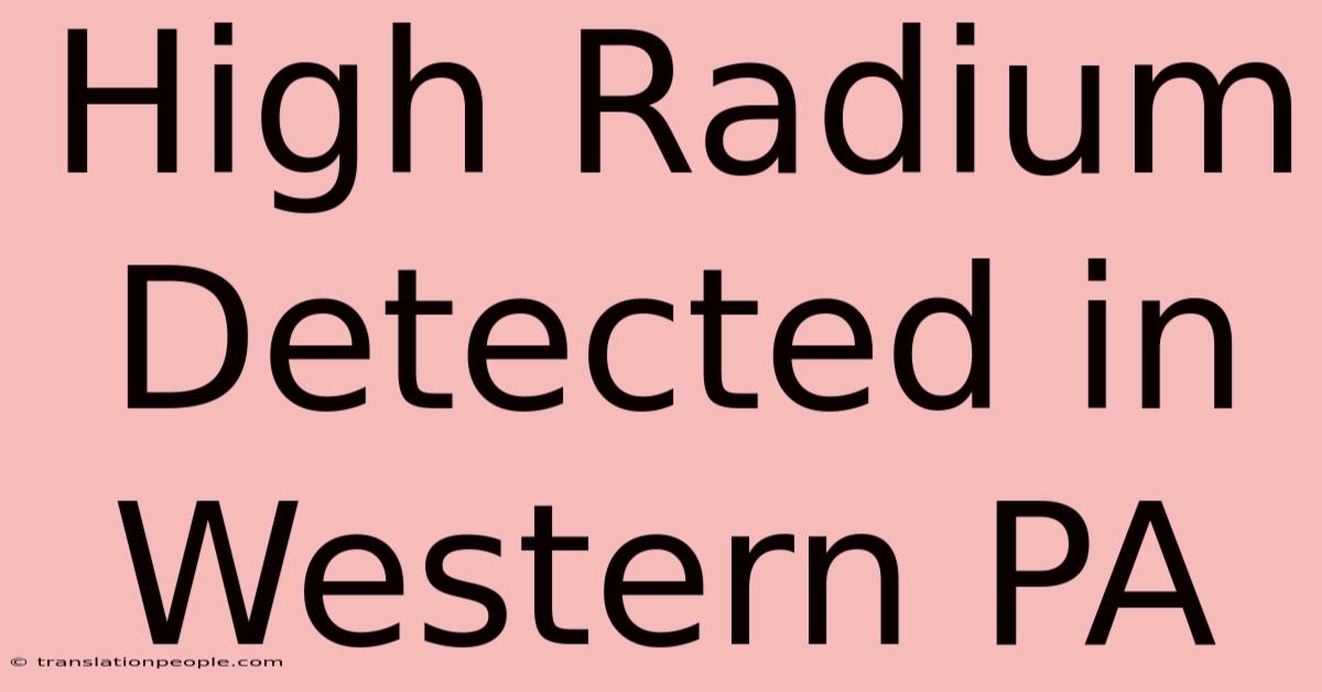 High Radium Detected In Western PA