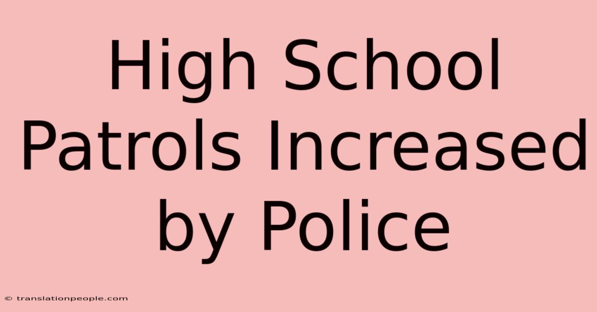 High School Patrols Increased By Police