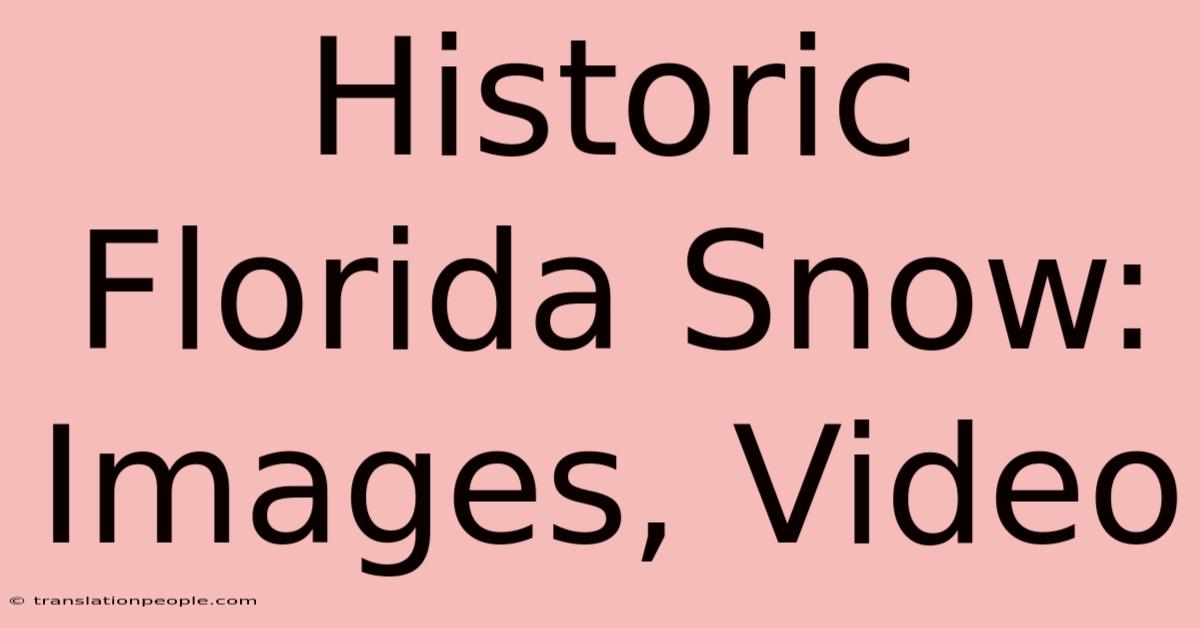 Historic Florida Snow: Images, Video