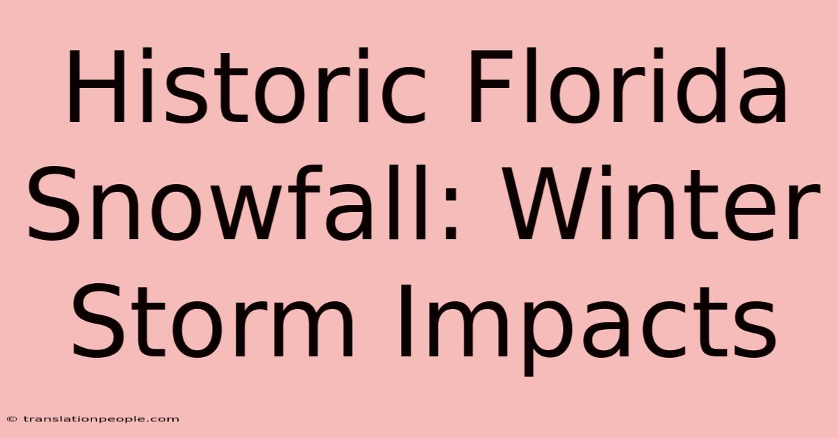 Historic Florida Snowfall: Winter Storm Impacts