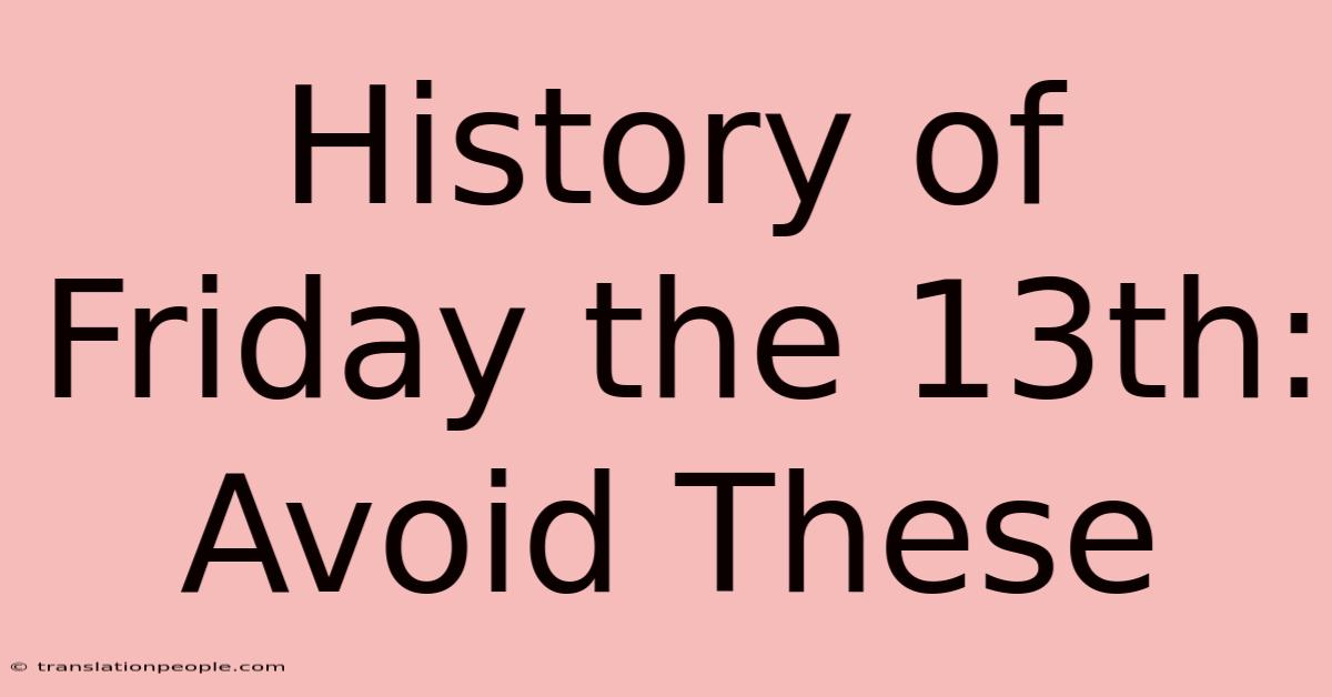 History Of Friday The 13th: Avoid These