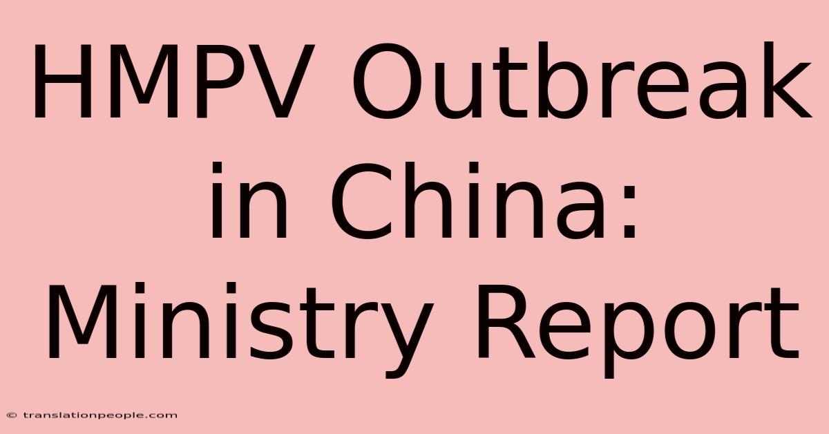 HMPV Outbreak In China: Ministry Report