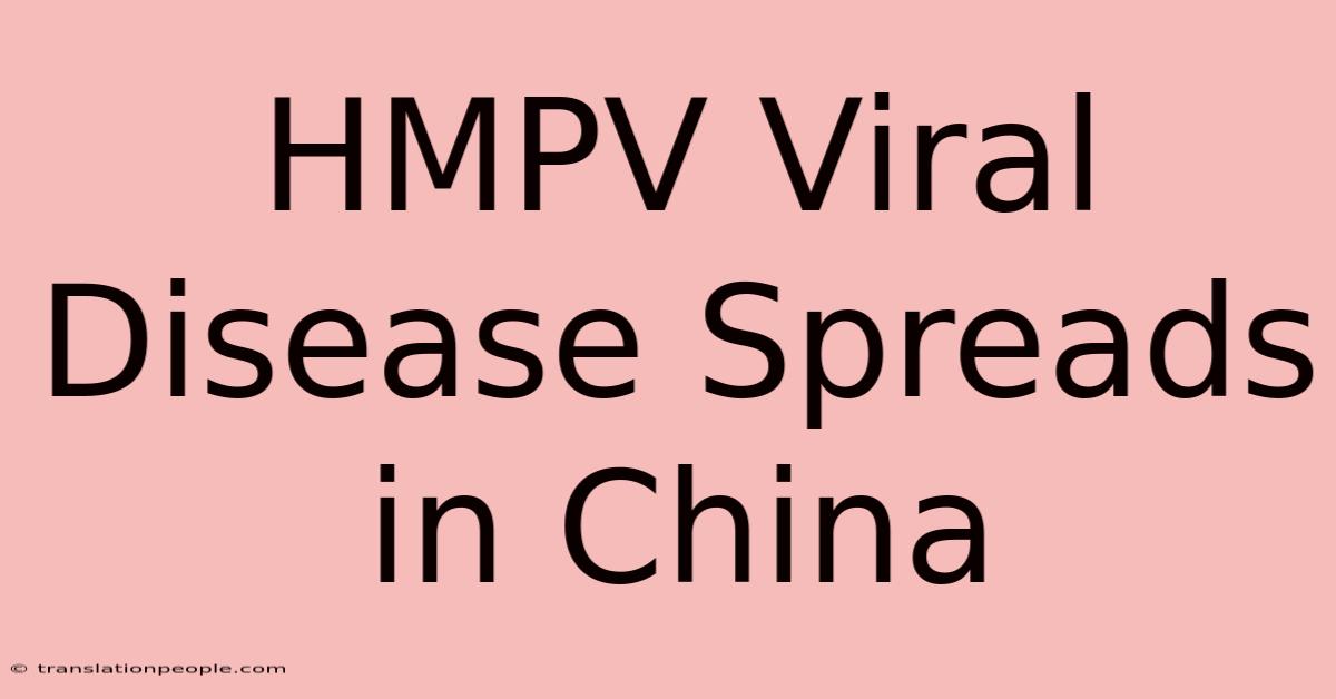 HMPV Viral Disease Spreads In China