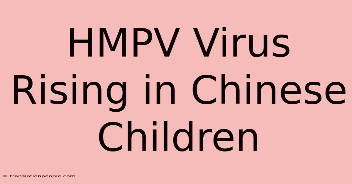 HMPV Virus Rising In Chinese Children