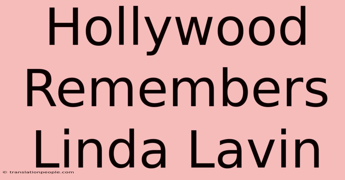 Hollywood Remembers Linda Lavin