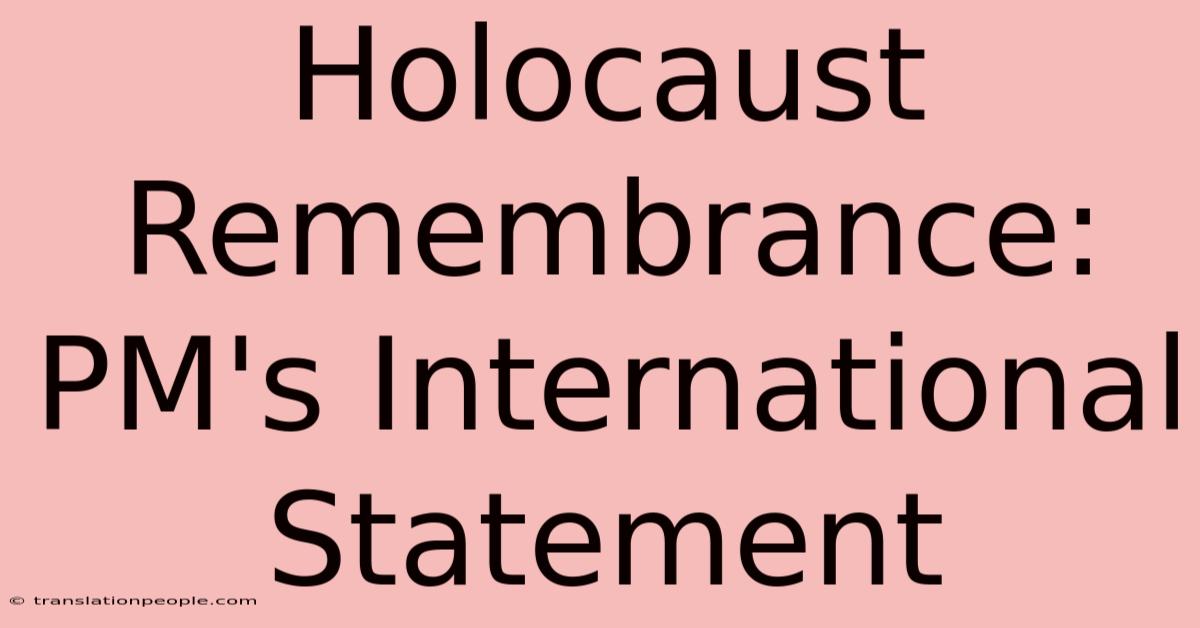 Holocaust Remembrance: PM's International Statement