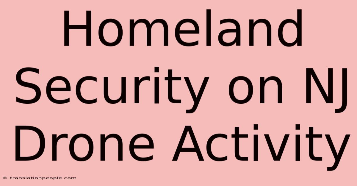 Homeland Security On NJ Drone Activity