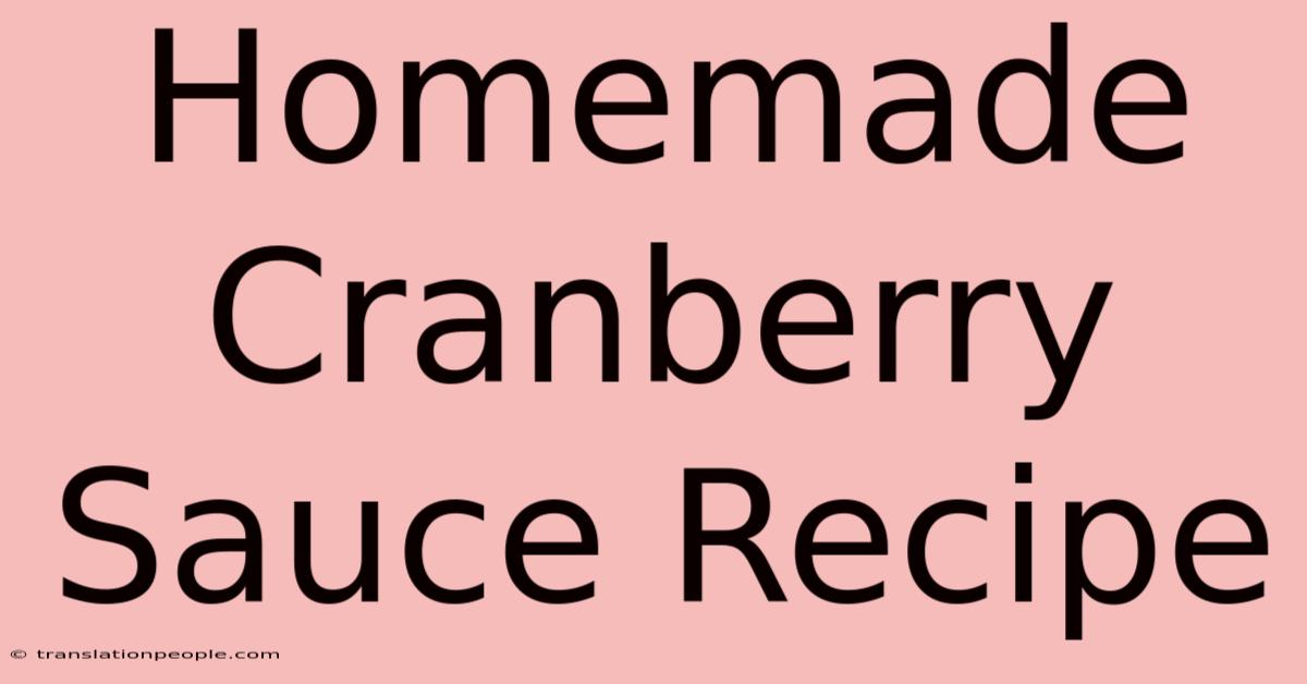 Homemade Cranberry Sauce Recipe