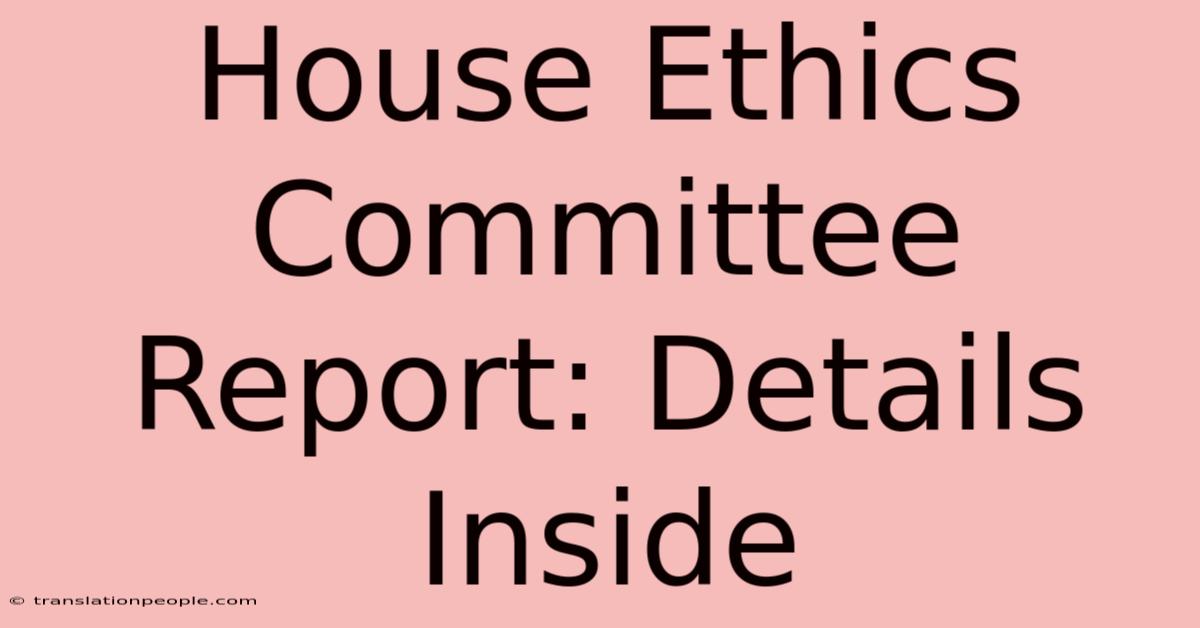 House Ethics Committee Report: Details Inside