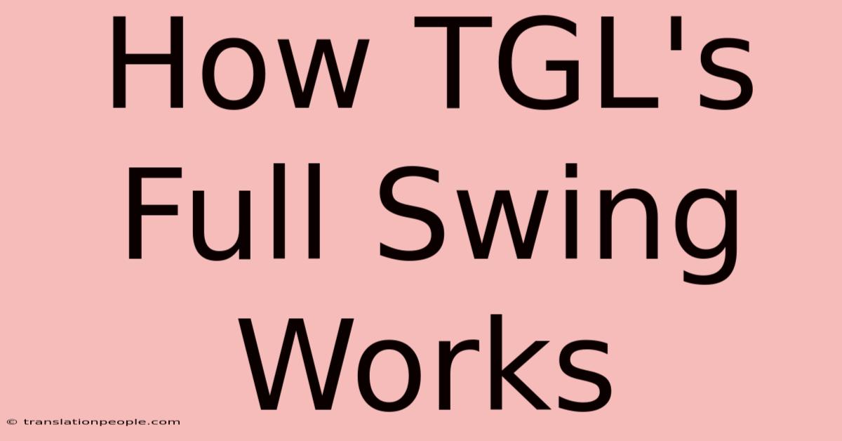 How TGL's Full Swing Works