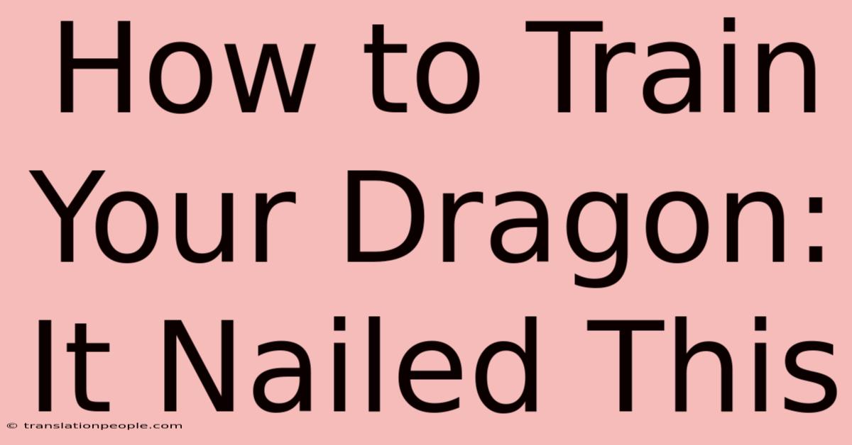 How To Train Your Dragon: It Nailed This