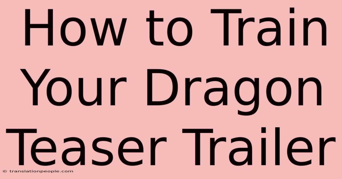 How To Train Your Dragon Teaser Trailer