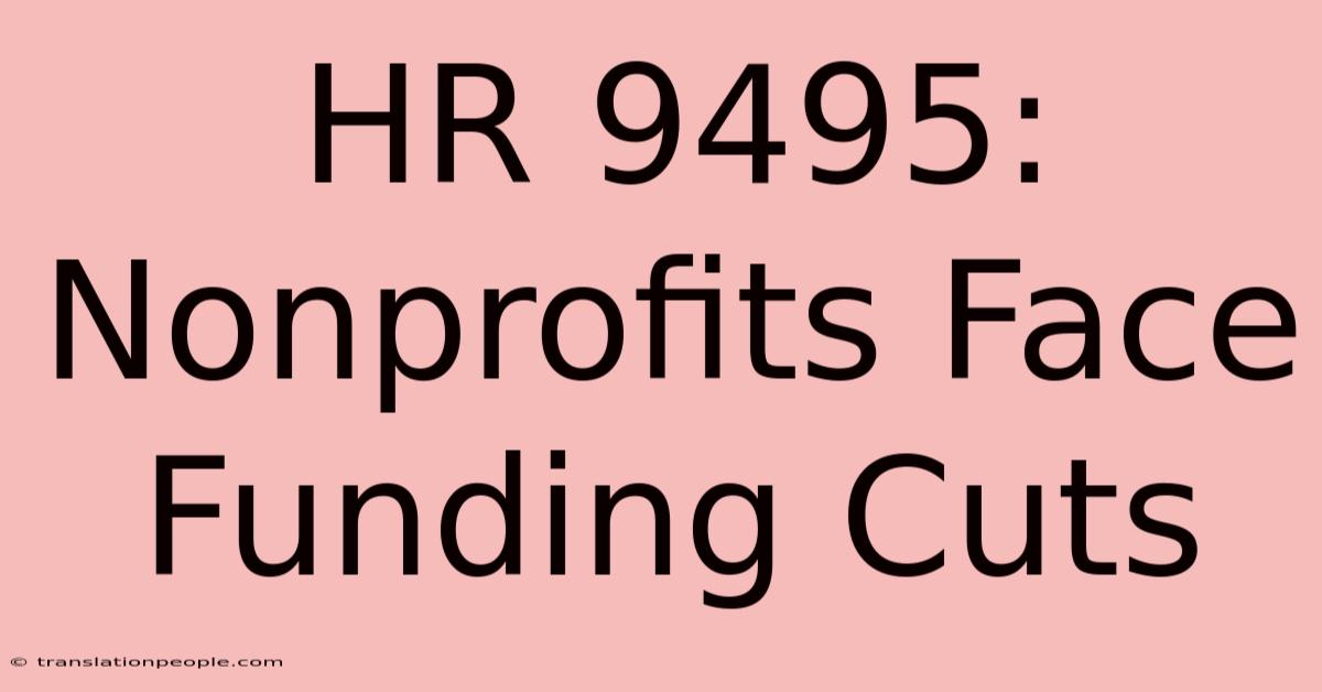 HR 9495: Nonprofits Face Funding Cuts