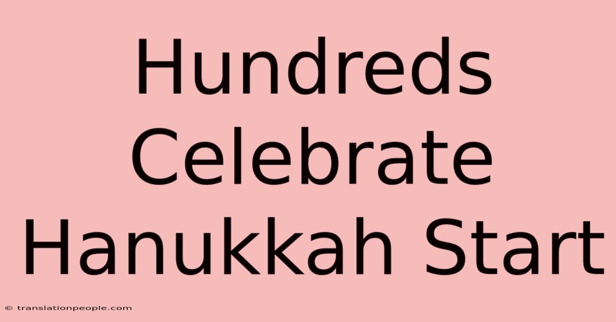 Hundreds Celebrate Hanukkah Start