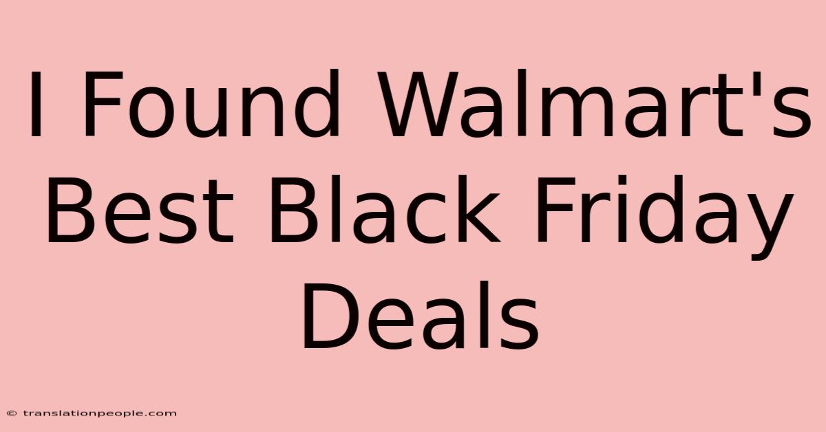 I Found Walmart's Best Black Friday Deals