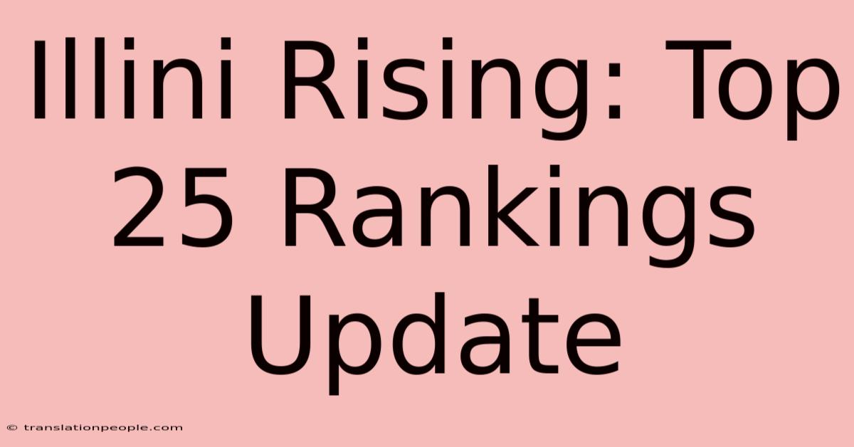 Illini Rising: Top 25 Rankings Update