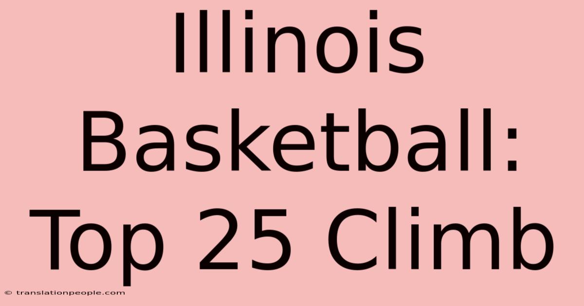 Illinois Basketball: Top 25 Climb