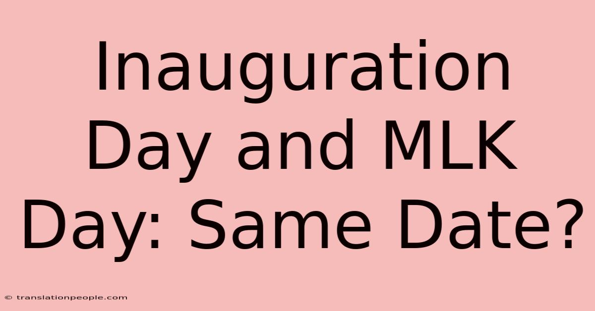 Inauguration Day And MLK Day: Same Date?