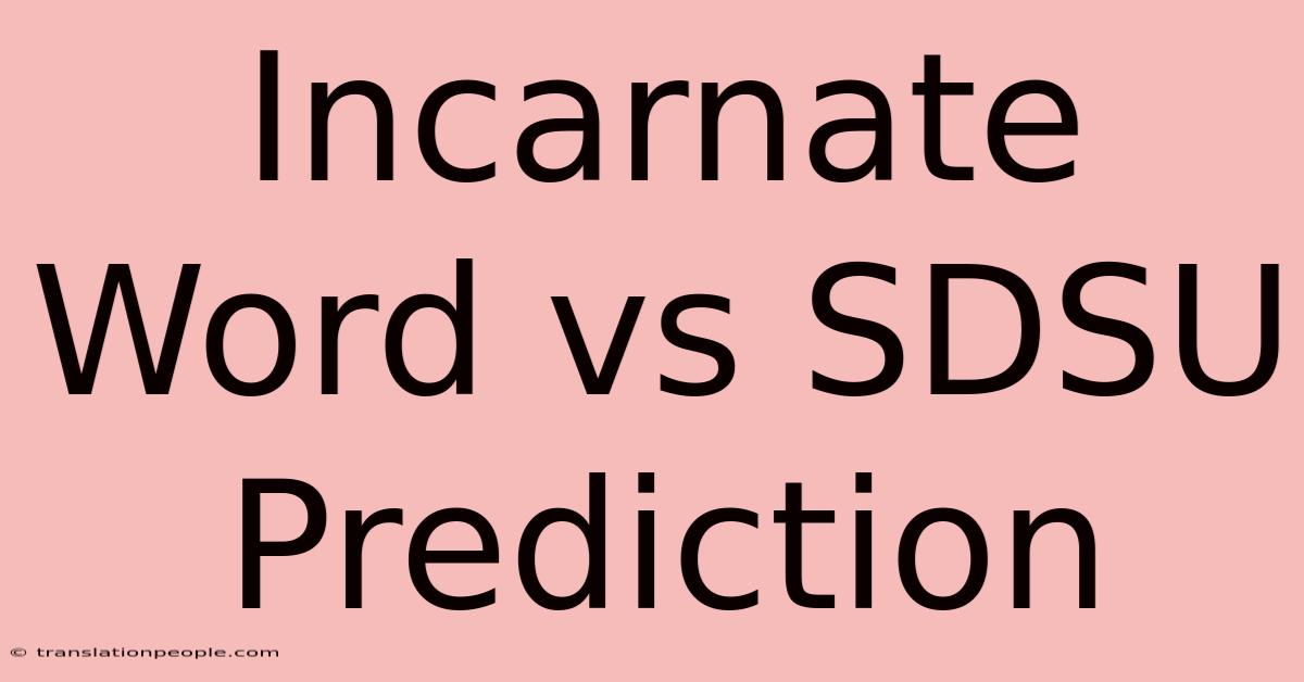 Incarnate Word Vs SDSU Prediction