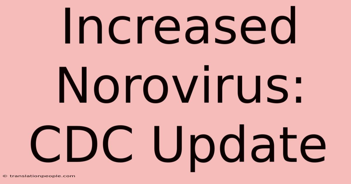 Increased Norovirus: CDC Update