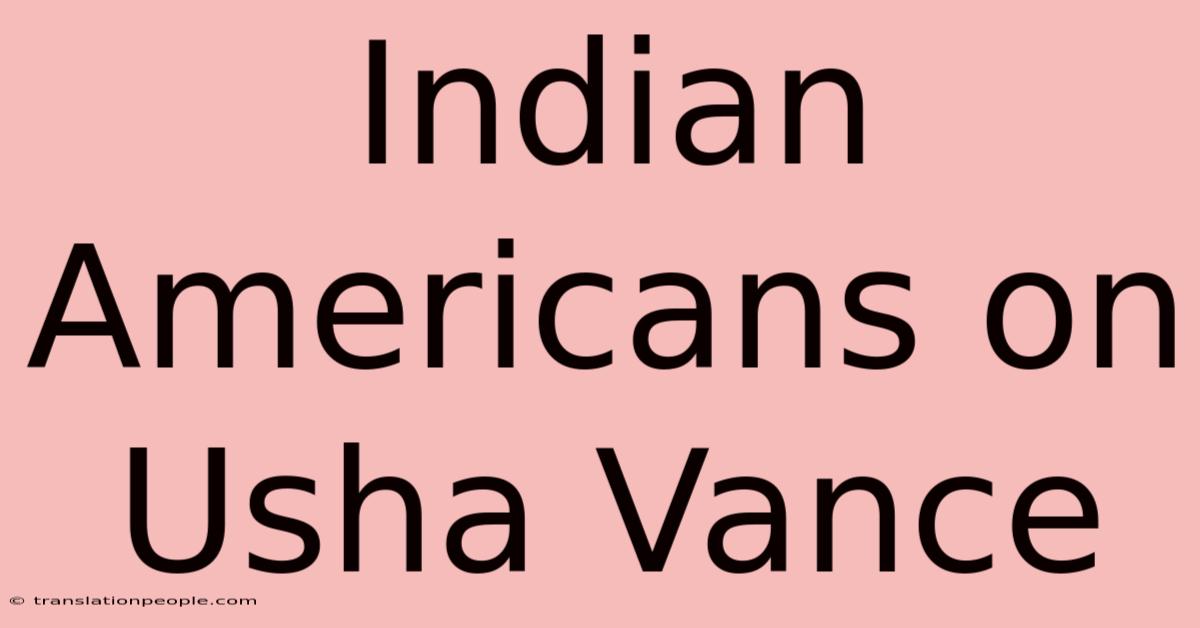 Indian Americans On Usha Vance