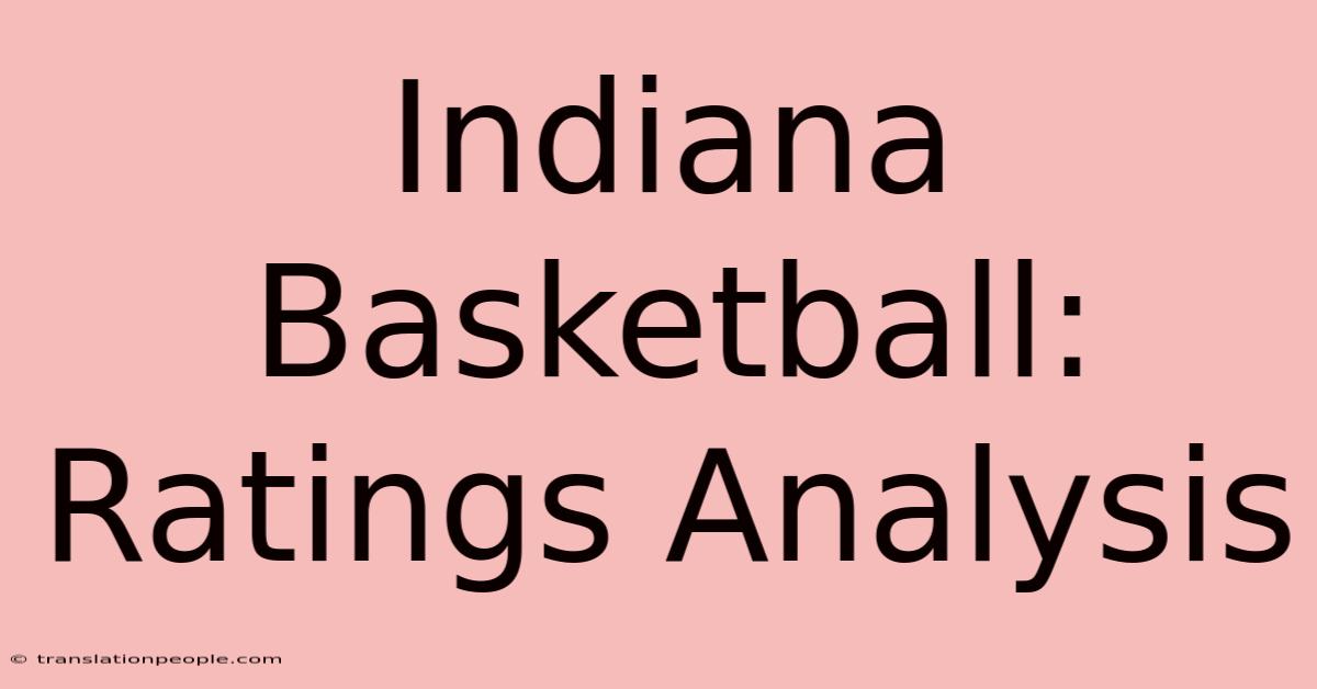 Indiana Basketball: Ratings Analysis