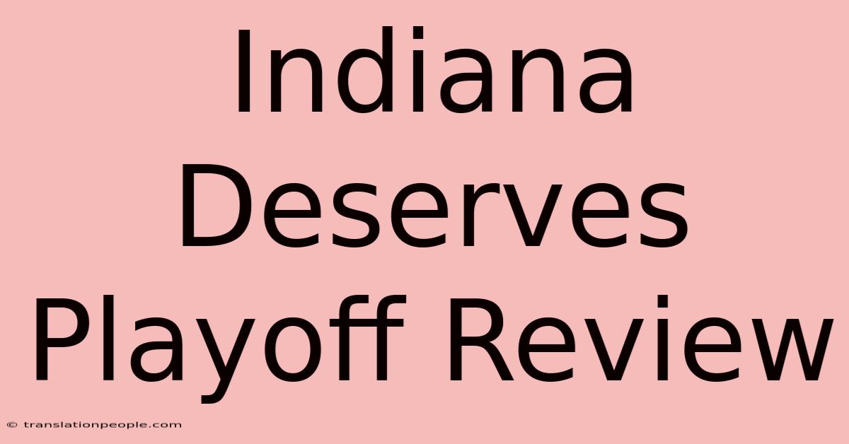 Indiana Deserves Playoff Review