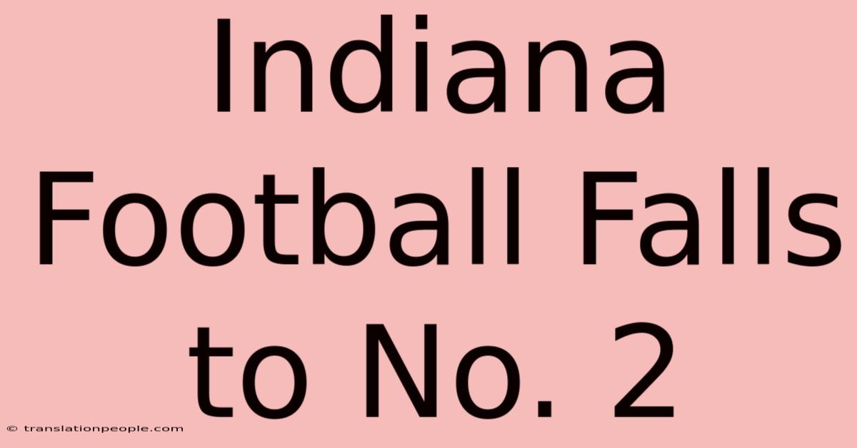 Indiana Football Falls To No. 2