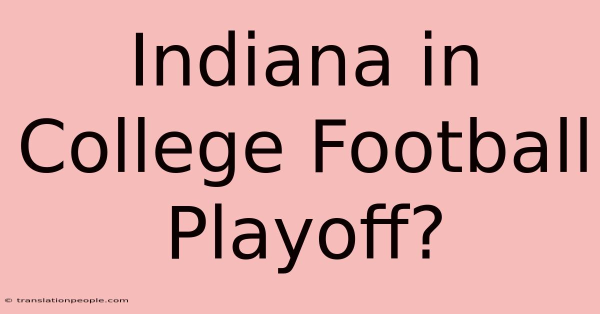 Indiana In College Football Playoff?