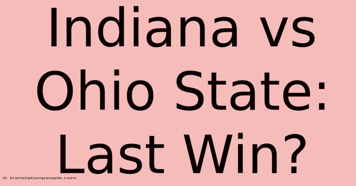 Indiana Vs Ohio State: Last Win?