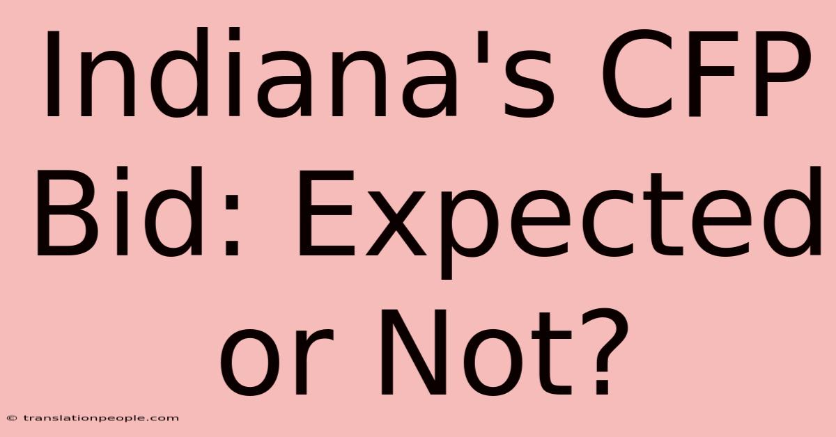 Indiana's CFP Bid: Expected Or Not?