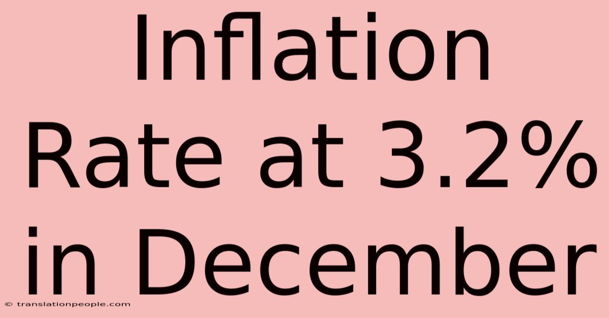 Inflation Rate At 3.2% In December