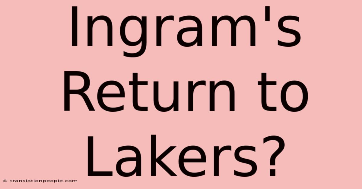 Ingram's Return To Lakers?