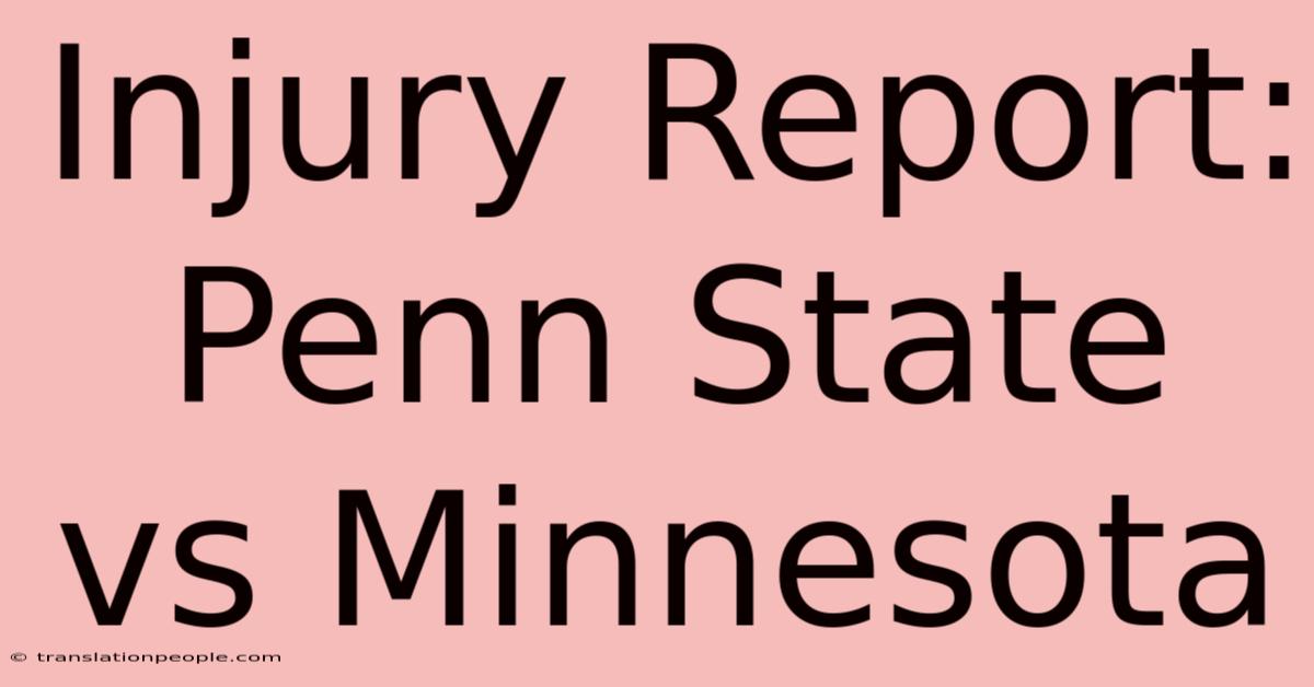 Injury Report: Penn State Vs Minnesota