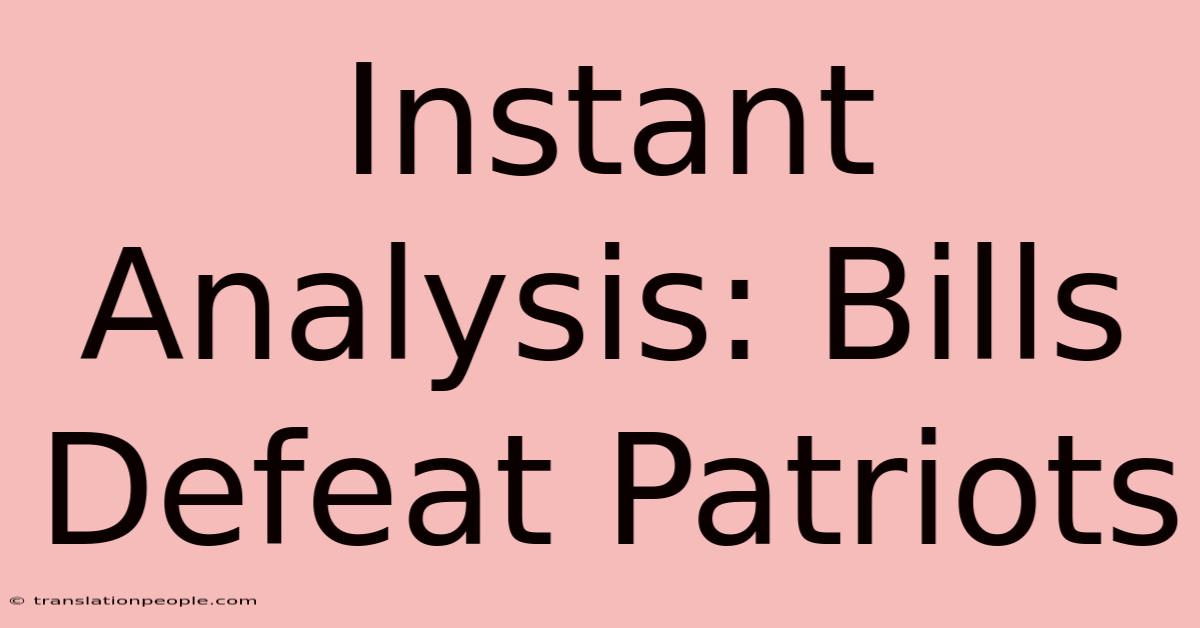 Instant Analysis: Bills Defeat Patriots