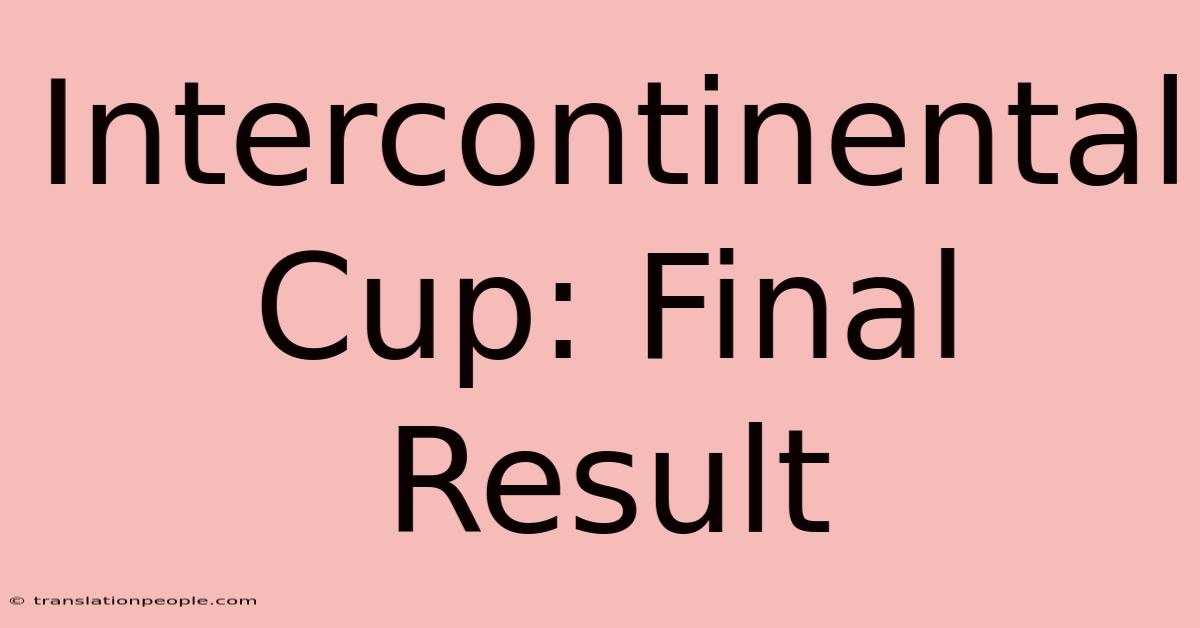 Intercontinental Cup: Final Result