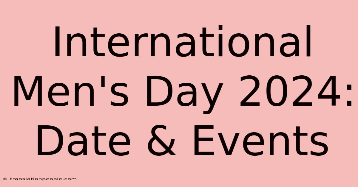 International Men's Day 2024: Date & Events