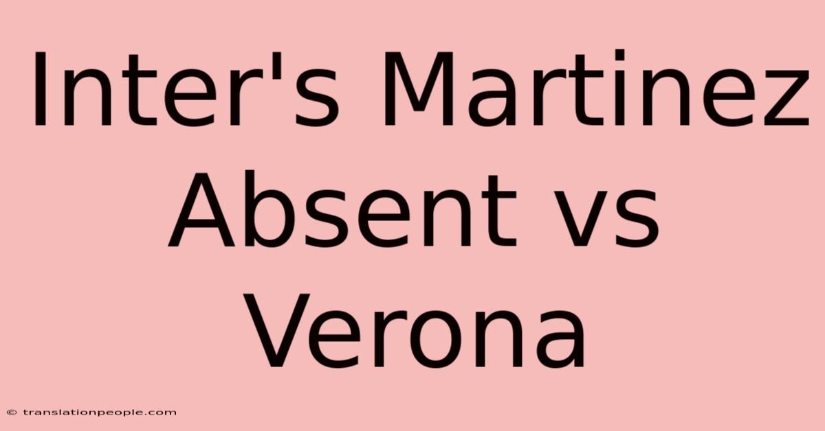 Inter's Martinez Absent Vs Verona